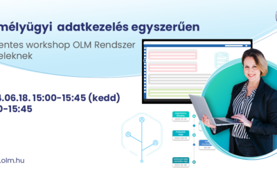 Személyügyi adatkezelés egyszerűen -Díjmentes workshop OLM Rendszer ügyfelek számára 