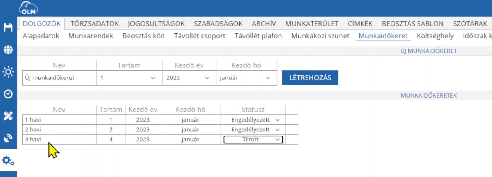 Munkaidőkeret előválasztó testre szabása az OLM Rendszerben